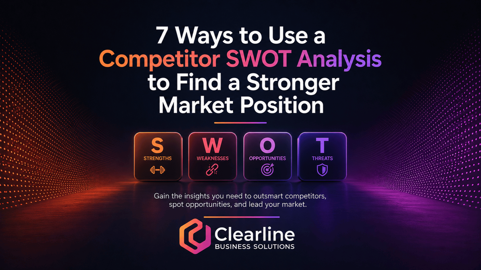 Clearline Business Solutions featured image for an article about using competitor SWOT analysis to find a stronger market position.