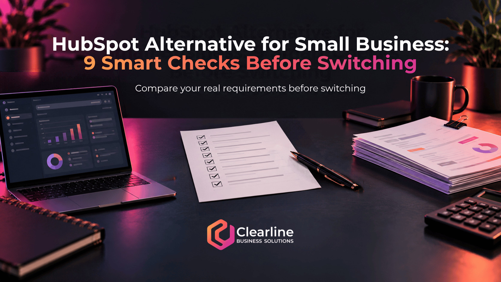 Featured graphic for a HubSpot alternative guide, showing a CRM, comparison checklist, software costs and the Clearline Business Solutions logo.