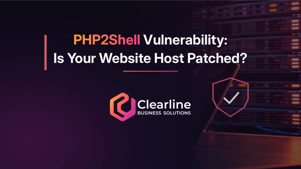 PHP2Shell vulnerability featured image showing a hosting server, security shield and Clearline Business Solutions logo.