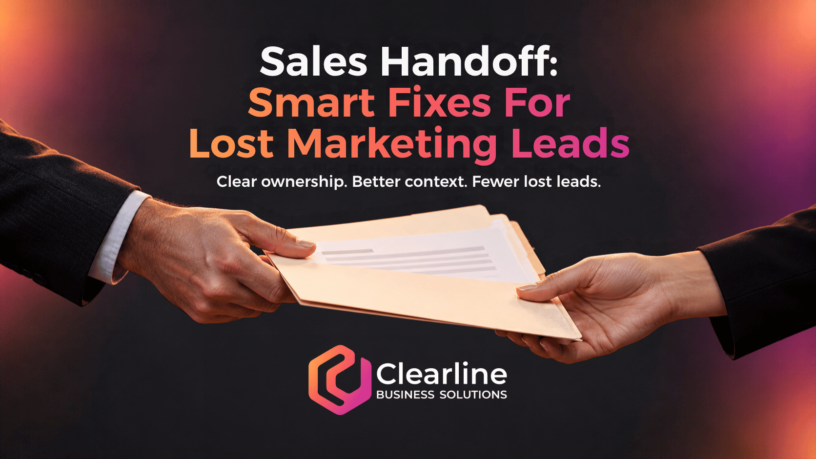 Sales handoff featured image showing a customer inquiry folder passed between two people, with Clearline Business Solutions branding.